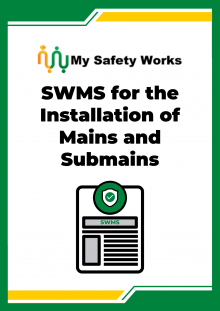 SWMS for the Installation of Mains and Submains