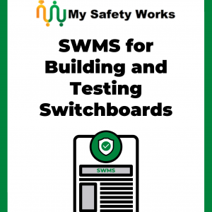 SWMS for Building and Testing Switchboards