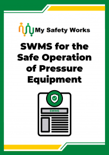 SWMS for the Safe Operation of Pressure Equipment